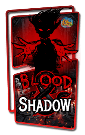 ทดลองเล่นสล็อต Blood & Shadow